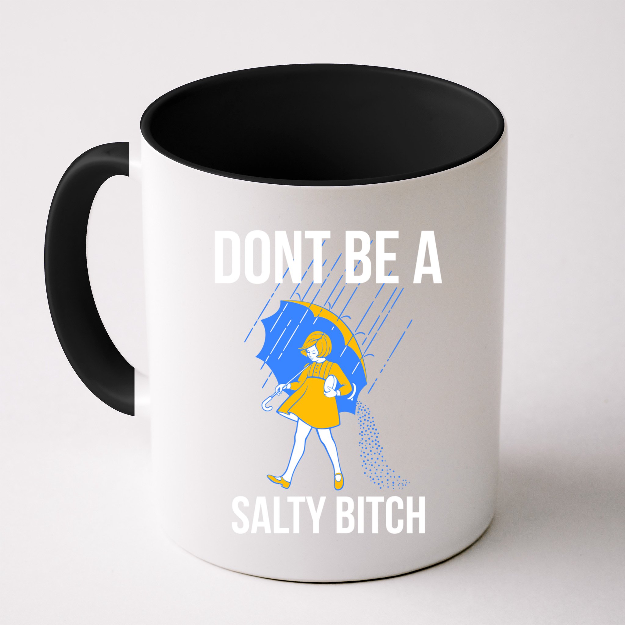 Dont Be A Salty Gift Mug
