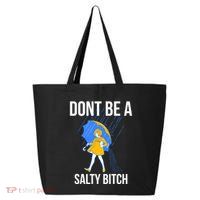 Dont Be A Salty Gift 25L Jumbo Tote
