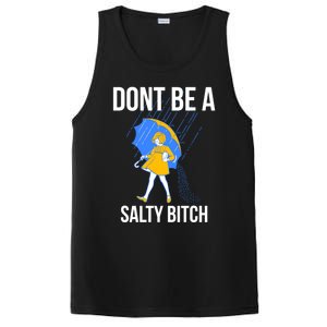 Dont Be A Salty Gift PosiCharge Competitor Tank