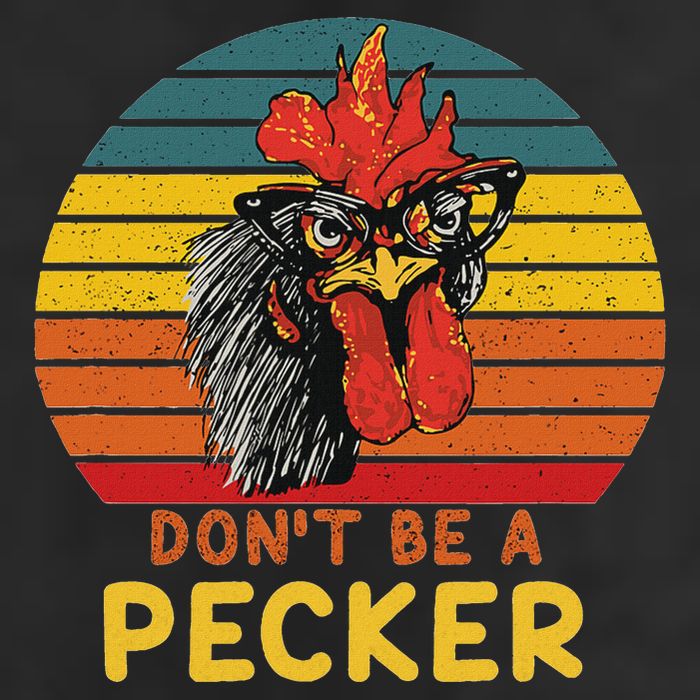 DonT Be A Pecker Funny Chicken Saying For Peckers Lover Adult Drive Performance Visor