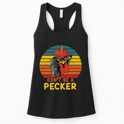 DonT Be A Pecker Funny Chicken Saying For Peckers Lover Womens Tank Top