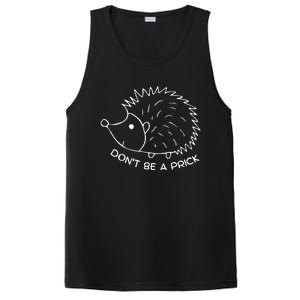 Don't Be A Prick Funny Hedgehog Cute Hedgehog PosiCharge Competitor Tank