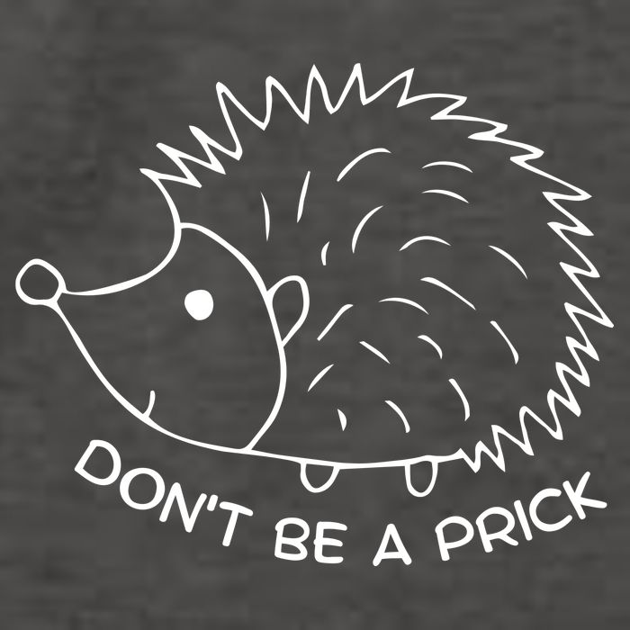 Don't Be A Prick Funny Hedgehog Cute Hedgehog Vector Backpack