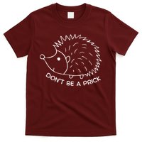 Don't Be A Prick Funny Hedgehog Cute Hedgehog T-Shirt