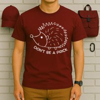 Don't Be A Prick Funny Hedgehog Cute Hedgehog T-Shirt