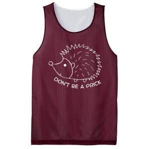 Don't Be A Prick Funny Hedgehog Cute Hedgehog Mesh Reversible Basketball Jersey Tank