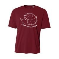 Don't Be A Prick Funny Hedgehog Cute Hedgehog Youth Performance Sprint T-Shirt