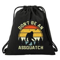 DonT Be An Sasquatch Drawstring Bag
