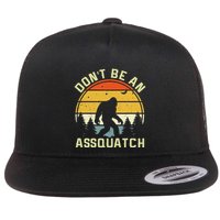 DonT Be An Sasquatch Flat Bill Trucker Hat