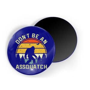 DonT Be An Sasquatch Magnet