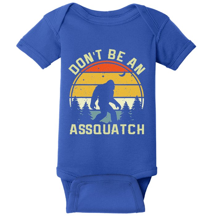 DonT Be An Sasquatch Baby Bodysuit