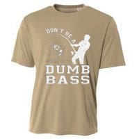 DonT Be A Dumb Bass Funny Fishing Joke Fisherman Dad Cooling Performance Crew T-Shirt