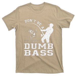 DonT Be A Dumb Bass Funny Fishing Joke Fisherman Dad T-Shirt