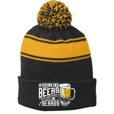 Drinking Beers And Growing Beards Funny Drinking Party Stripe Pom Pom Beanie