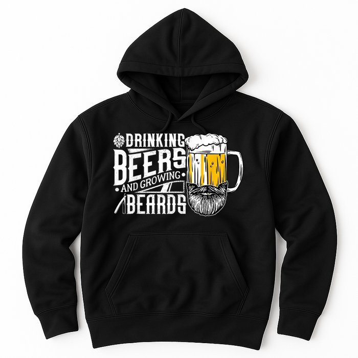 Drinking Beers And Growing Beards Funny Drinking Party Hoodie