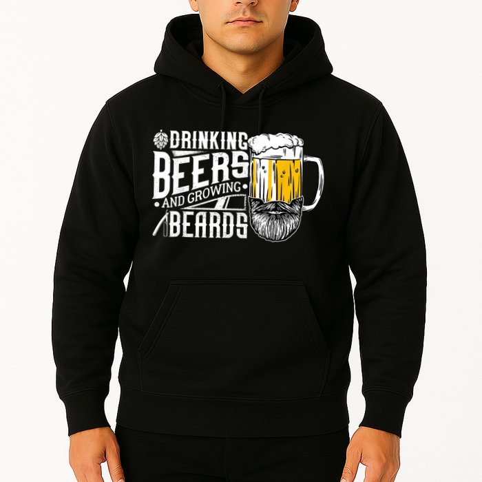 Drinking Beers And Growing Beards Funny Drinking Party Hoodie