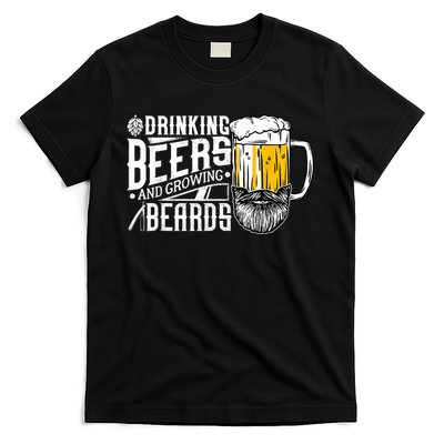 Drinking Beers And Growing Beards Funny Drinking Party T-Shirt