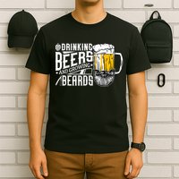 Drinking Beers And Growing Beards Funny Drinking Party T-Shirt