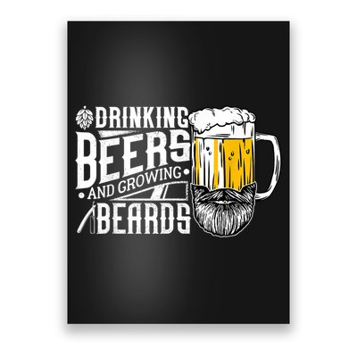Drinking Beers And Growing Beards Funny Drinking Party Poster