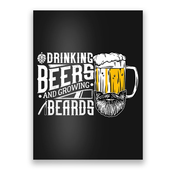 Drinking Beers And Growing Beards Funny Drinking Party Poster