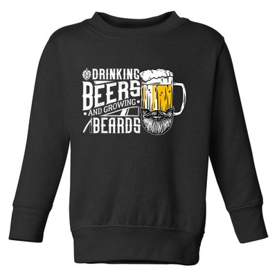 Drinking Beers And Growing Beards Funny Drinking Party Toddler Sweatshirt