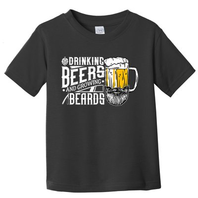 Drinking Beers And Growing Beards Funny Drinking Party Toddler T-Shirt