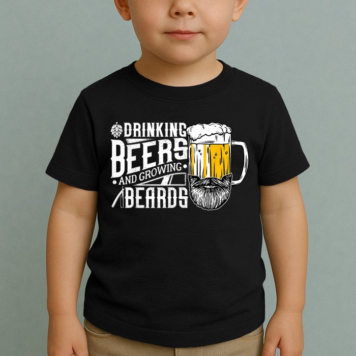 Drinking Beers And Growing Beards Funny Drinking Party Toddler T-Shirt