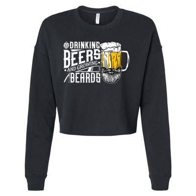 Drinking Beers And Growing Beards Funny Drinking Party Cropped Pullover Crew