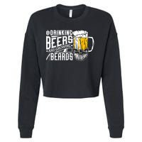 Drinking Beers And Growing Beards Funny Drinking Party Cropped Pullover Crew