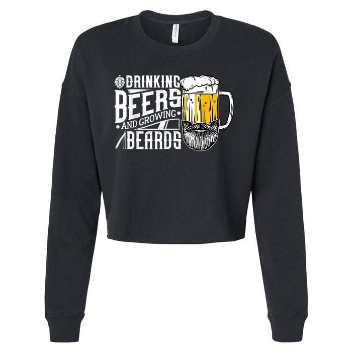 Drinking Beers And Growing Beards Funny Drinking Party Cropped Pullover Crew
