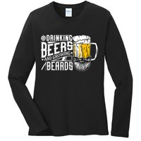 Drinking Beers And Growing Beards Funny Drinking Party Ladies Long Sleeve Shirt