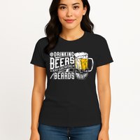 Drinking Beers And Growing Beards Funny Drinking Party Womens T-Shirt