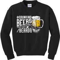 Drinking Beers And Growing Beards Funny Drinking Party Kids Sweatshirt
