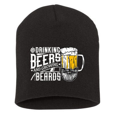 Drinking Beers And Growing Beards Funny Drinking Party Short Acrylic Beanie