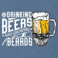Drinking Beers And Growing Beards Funny Drinking Party Garment-Dyed Sweatshirt