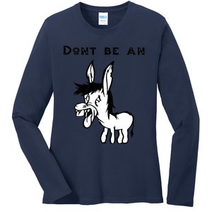 Don't Be A Donkey Ladies Long Sleeve Shirt