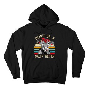 DonT Be A Salty Heifer Cow Lover Hoodie