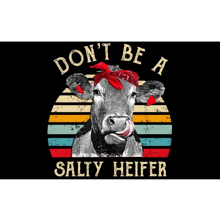 DonT Be A Salty Heifer Cow Lover Bumper Sticker