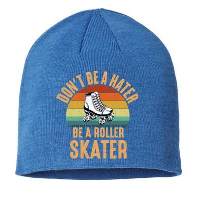 Don't Be A Hater Be A Roller Skater Roller Skate Great Gift Sustainable Beanie