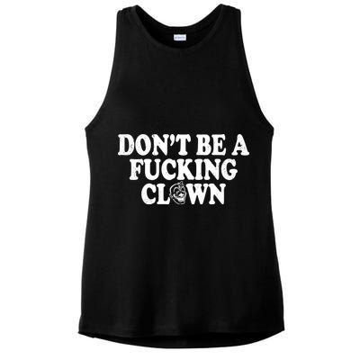 Don't Be A Fucking Clown Funny Ladies PosiCharge Tri-Blend Wicking Tank