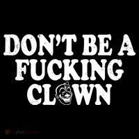 Don't Be A Fucking Clown Funny Sustainable Bucket Hat
