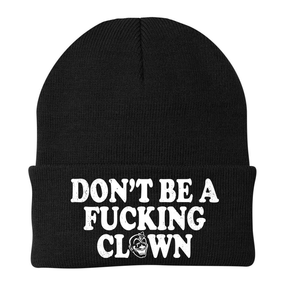 Don't Be A Fucking Clown Funny Beanie