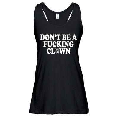 Don't Be A Fucking Clown Funny Ladies Essential Flowy Tank