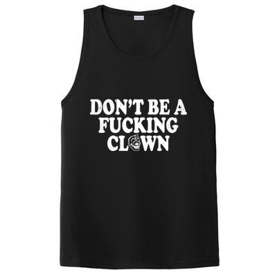 Don't Be A Fucking Clown Funny PosiCharge Competitor Tank