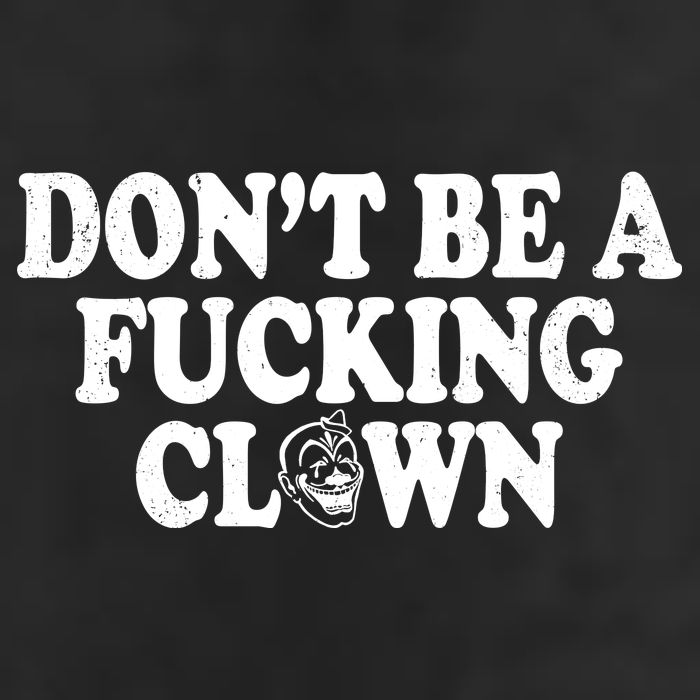 Don't Be A Fucking Clown Funny Microfiber Hand Towel