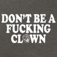 Don't Be A Fucking Clown Funny Cotton Canvas Backpack