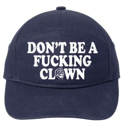 Don't Be A Fucking Clown Funny 7-Panel Snapback Hat