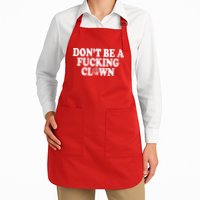 Don't Be A Fucking Clown Funny Apron
