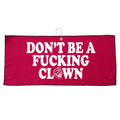 Don't Be A Fucking Clown Funny Large Microfiber Waffle Golf Towel