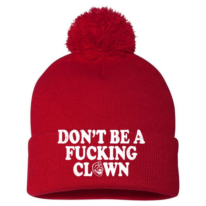 Don't Be A Fucking Clown Funny Pom Pom 12in Knit Beanie